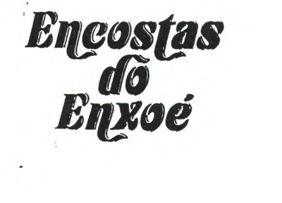 ENCOSTAS DO ENXOÉ