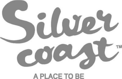 SILVER COAST A PLACE TO BE