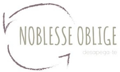 NOBLESSE OBLIGE DESAPEGA-TE