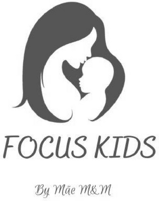 FOCUS KIDS BY MÃE M&M