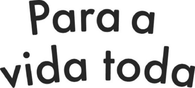 PARA A VIDA TODA