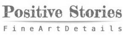 POSITIVE STORIES FINE ART DETAILS