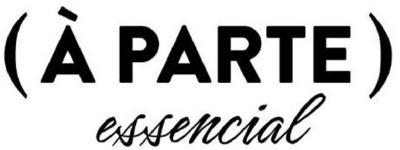 À PARTE ESSENCIAL