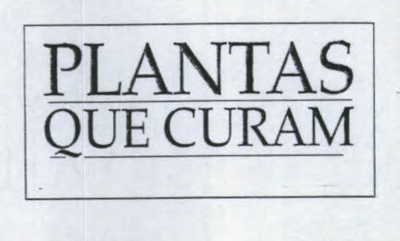 PLANTAS QUE CURAM