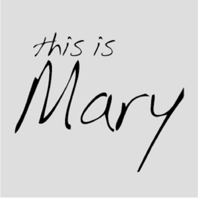 THIS IS MARY