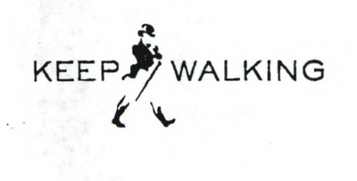 KEEP WALKING