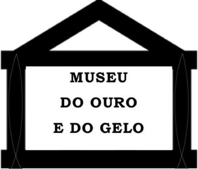 MUSEU DO OURO E DO GELO