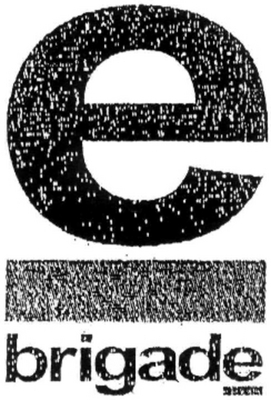 E BRIGADE