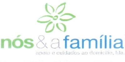 NÓS & A FAMÍLIA APOIO E CUIDADOS AO DOMICÍLIO, LDA