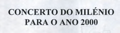 CONCERTO DO MILÉNIO PARA O ANO 2000