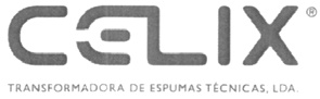CELIX TRANSFORMADORA DE ESPUMA TÉCNICA, LDA