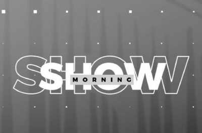 MORNING SHOW