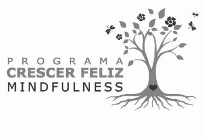 PROGRAMA CRESCER FELIZ MINDFULNESS