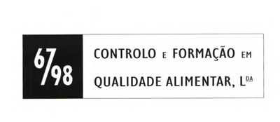 67/98 CONTROLO E FORMAÇÃO EM QUALIDADE ALIMENTAR, LDA