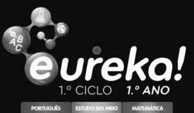 EUREKA! 1.º CICLO 1.º ANO