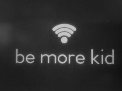 BE MORE KID
