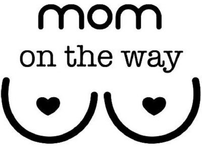 MOM ON THE WAY