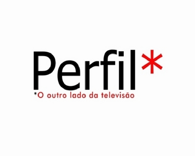 PERFIL * O OUTRO LADO DA TELEVISÃO