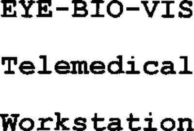 EYE-BIO-VIS TELEMEDICAL WORKSTATION