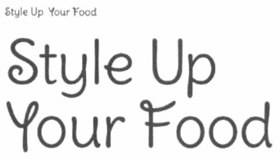 STYLE UP YOUR FOOD