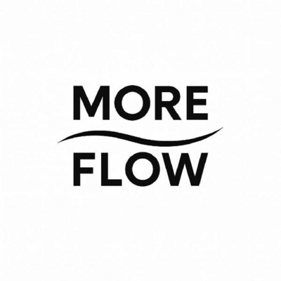 MORE FLOW