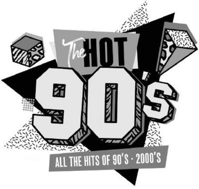 THE HOT 90S ALL THE HITS OF 90S - 2000S