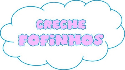 CRECHE FOFINHOS