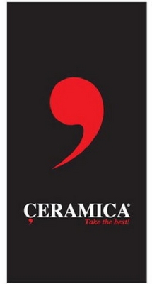 ÇERAMICA TAKE THE BEST!