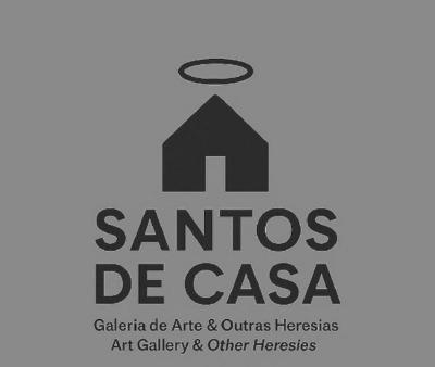 SANTOS DE CASA, GALERIA DE ARTE&OUTRAS HERESIAS, ART GALLERY&OTHER  HERESIES