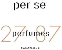 PER SÉ 27 87 PERFUMES BARCELONA