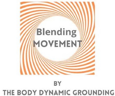 BLENDING MOVEMENT BY THE BODY DYNAMIC GROUNDING