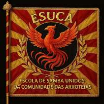 ESUCA ESCOLA DE SAMBA UNIDOS DA COMUNIDADE DAS ARROTEIAS