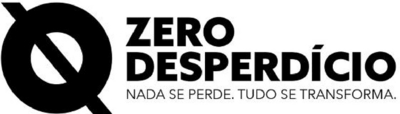 ZERO DESPERDÍCIO - NADA SE PERDE TUDO SE TRANSFORMA