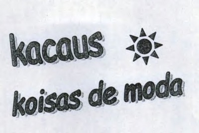 KACAUS KOISAS DE MODA