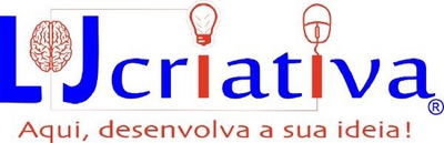 LJ CRIATIVA AQUI, DESENVOLVA A SUA IDEIA!