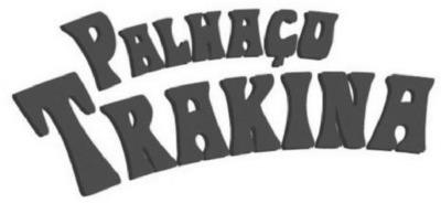 PALHAÇO TRAKINA