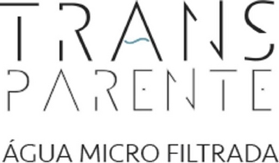 TRANSPARENTE - ÁGUA MICRO FILTRADA