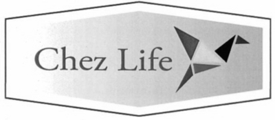 CHEZ LIFE