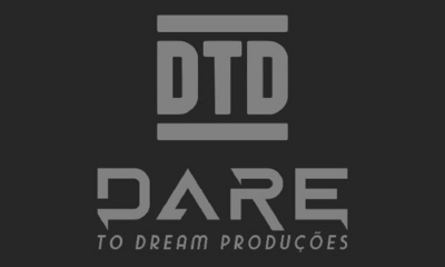 DTD  - DARE TO DREAM PRODUÇÕES