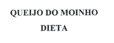 QUEIJO DO MOINHO DIETA