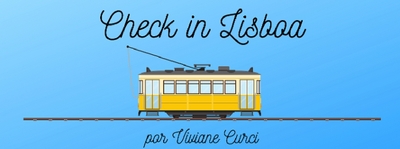 CHECK IN LISBOA POR VIVIANE CURCI