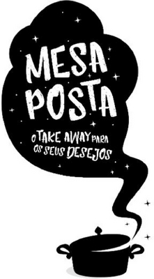 MESA POSTA - O TAKE AWAY PARA OS SEUS DESEJOS