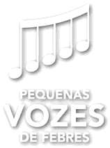 PEQUENAS VOZES DE FEBRES