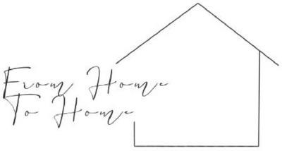 FROM HOME TO HOME