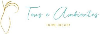 TONS E AMBIENTES HOME DECOR