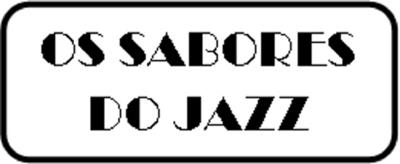 OS SABORES DO JAZZ