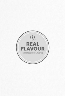REAL FLAVOUR - GOOD FOOD GOOD LIFESTYLE