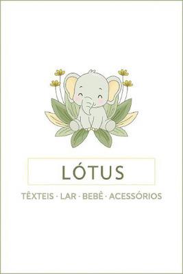 LÓTUS - TÊXTEIS - LAR - BEBÉ - ACESSÓRIOS