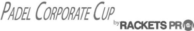PADEL CORPORATE CUP BY RACKETS PRO