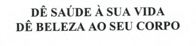 DÊ SAÚDE À SUA VIDA DÊ BELEZA AO SEU CORPO